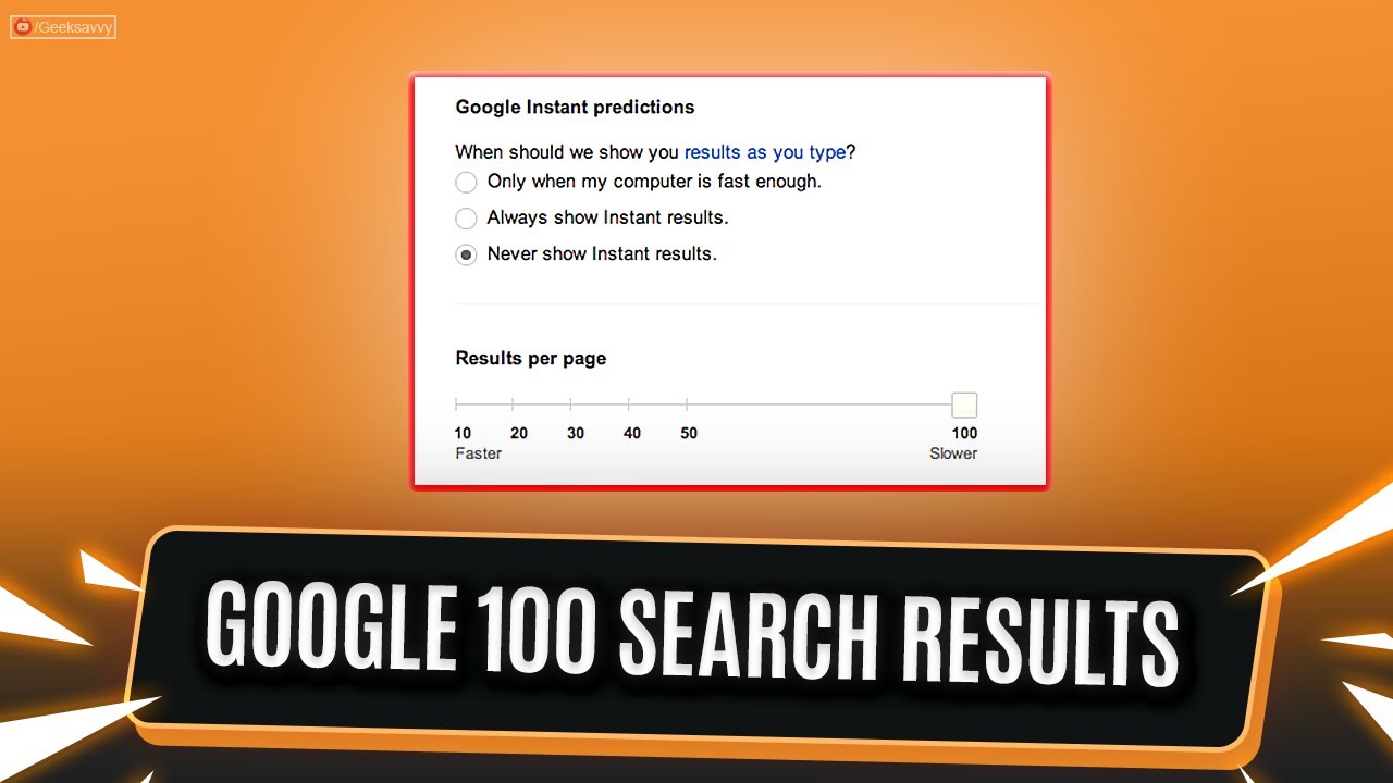 How to get 100 Google Search Results Per Page? Geek Savvy