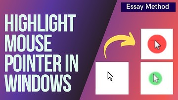 How to Highlight Mouse Pointer Windows 11 10 8 7