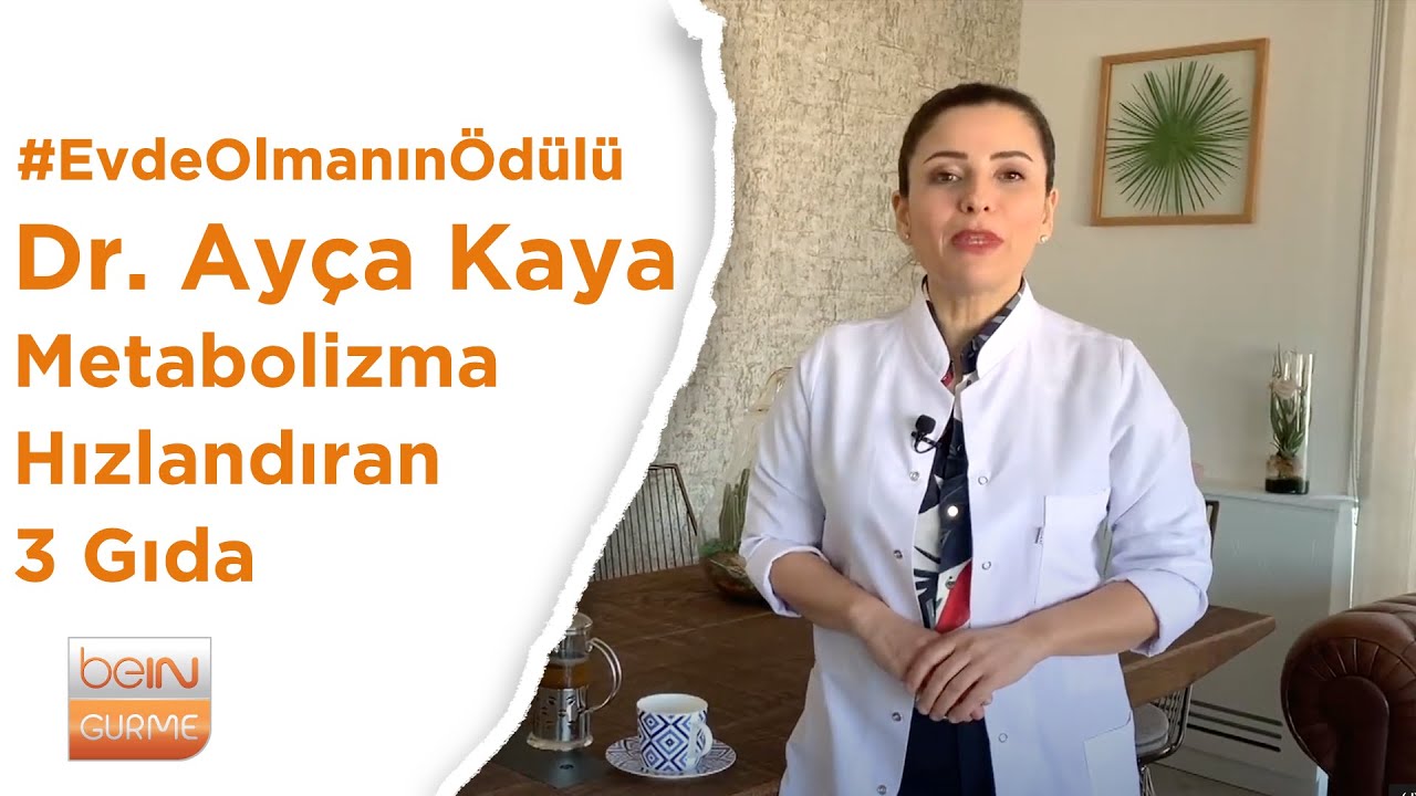 evde olmanin odulu dr ayca kaya ile metabolizma hizlandiran 3 gida youtube