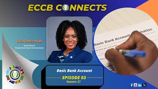 ECCB Connects Season 27 Episode 3 - Basic Bank Account