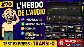 Lhebdo De L : Vocal Tune Uad, Transi - Q, Plugins Gratuits Et Astuce Transitoires