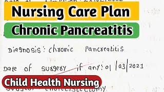 Nursing care plan on Chronic Pancreatitis/ Child health nursing #nursingcriteria