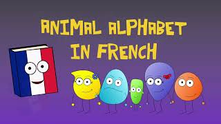 🇫🇷 French Animal Alphabet children's song | Learn French for kids