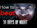 3 Ways to Beat the Vampires from 30 Days of Night