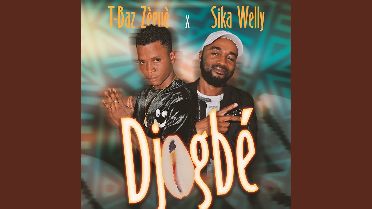 Djogbé - T Baz Zegue feat Sika Welly