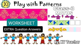WORKSHEET/ Play With Patterns / Class-3 Maths