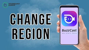 How to Change Region on BuzzCast? | Technology Glance
