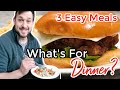 WHAT'S FOR DINNER? | EASY DINNER IDEAS | SIMPLE MEALS