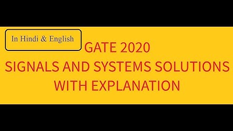 GATE 2020|Signals and Systems |Solutions MCQ ECE