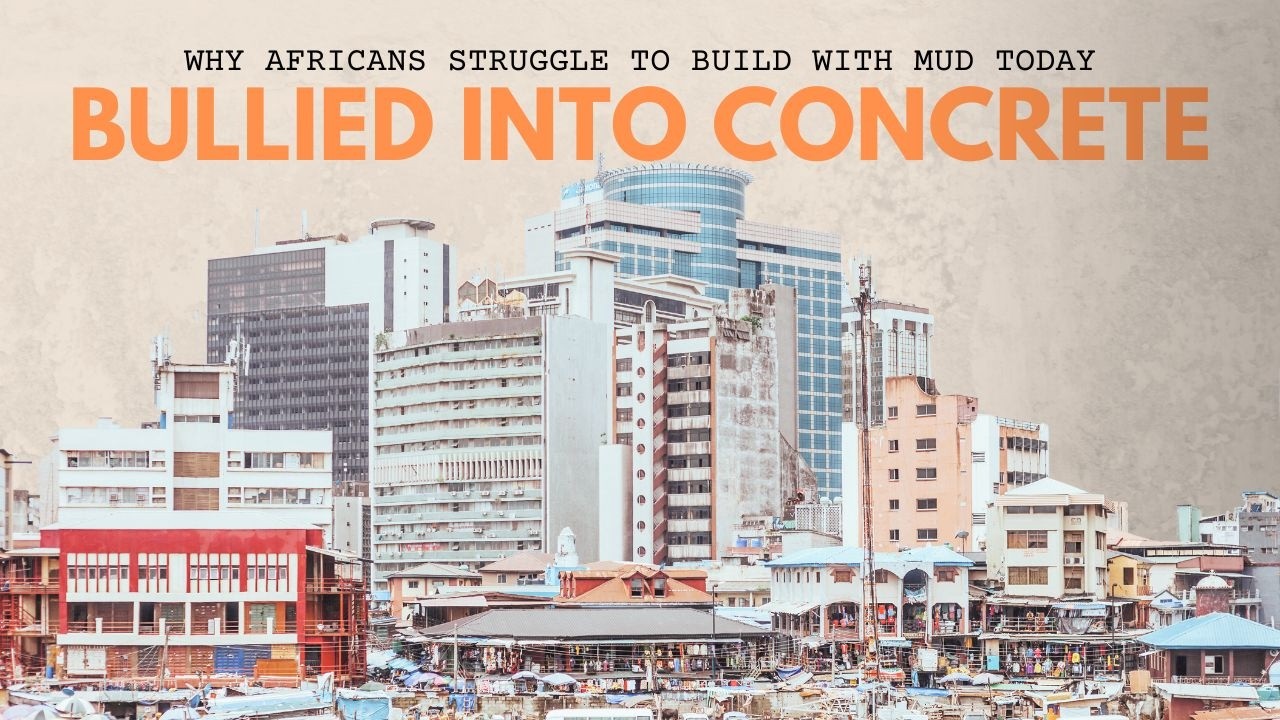 Замурованные в бетон: почему африканцы отказались от традиционного строительства и с трудом перех...