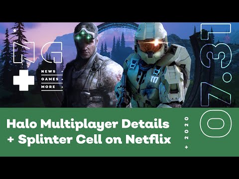Halo Multiplayer Details + Splinter Cell on Netflix - IGN News Live - 07/31/2020