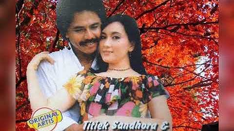 Muchsin & Titiek Sandhora - KAWIN GANTUNG/TAK AKAN BERPISAH - duet dangdut melayu (1975)
