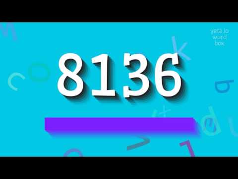 How to say "8136"! (High Quality Voices)