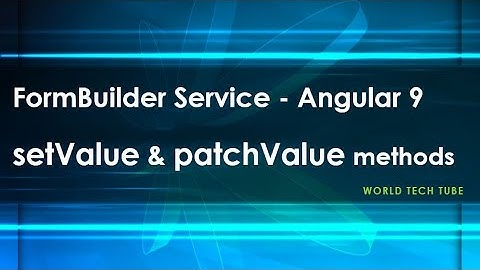Angular setValue and patchValue methods | FormGroup setValue patchValue methods | Fill default value