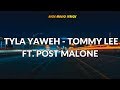 Tyla Yaweh - Tommy Lee ft. Post Malone LYRICS VIDEO