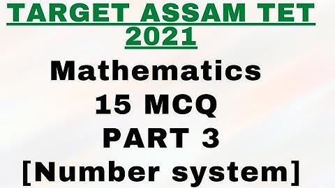 Assam Tet Maths 2022 | Number System part 3 MCQ | Maths Assam TET 2022-23