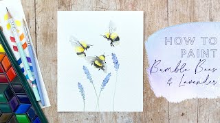 How to Paint Watercolour Bumble Bees and Lavender