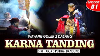 WAYANG GOLEK 'KARNA TANDING' 2 DALANG PUTRA ABAH ASEP SUNANDAR SUNARYA | part 01