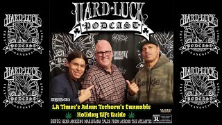 LA Times’s Adam Tschorn’s Cannabis Holiday Gift Guide: HLS: Ep. 404