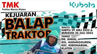 KEJUARAAN BALAP TRAKTOR KUBOTA, KLATEN, 29 JULI 2023