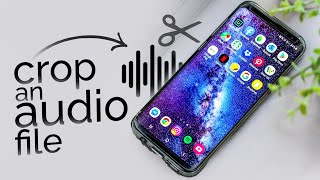 How to Crop an Audio File on Android (tutorial)