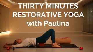 30 Minutes Restorative Yoga with Paulina