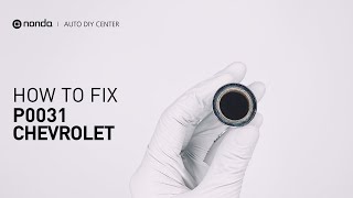 How to Fix CHEVROLET P0031 Engine Code in 2 Minutes [1 DIY Method / Only $19.66]