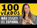 100 Most Used Verbs In SPANISH Los 100 Verbos MÁS Usados Del Español 100 Most Used Verbs In SPANISH Los 100 Verbos MÁS Usados Del Español
