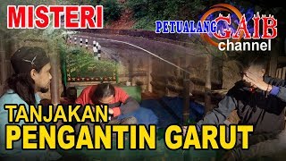 MISTERI GAIB TANJAKAN PENGANTIN GARUT