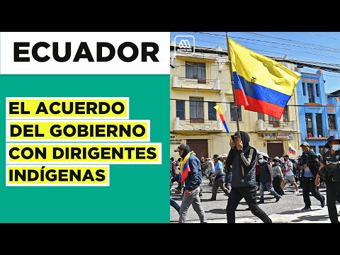 Fin a las protestas en Ecuador: ¿Cuál es el acuerdo entre los indígenas y el Gobierno?