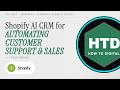 Watch Your Shopify Conversion Rate Skyrocket With AI CRM: Automate Customer Support and Sales