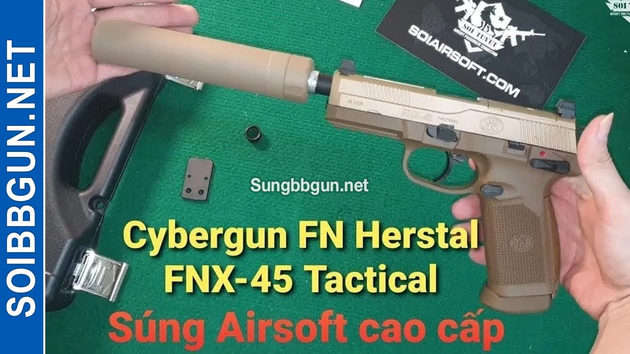 FN Herstal FNX-45 Tactica Cybergun Súng Airsoft cao... - youtube