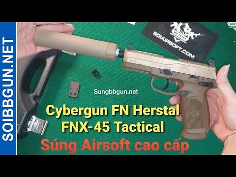 Video FN Herstal FNX-45 Tactica Cybergun Súng Airsoft cao... - youtube