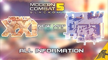 Modern Combat 5 "New Map" Update "XXI" ,Sneak Peaks, Update 21