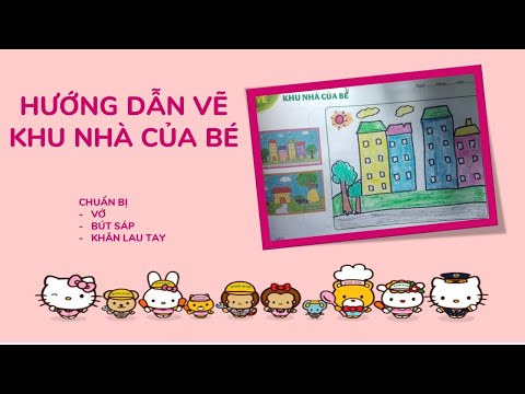 Hướng dẫn vẽ khu nhà của bé