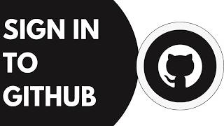 How To Sign In To GitHub (Full Guide)