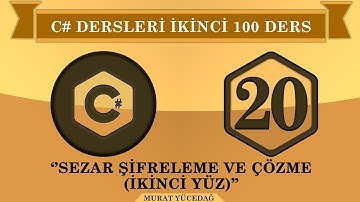 C# Ders 20 Sezar Şifreleme ve Çözme (ikinci 100)