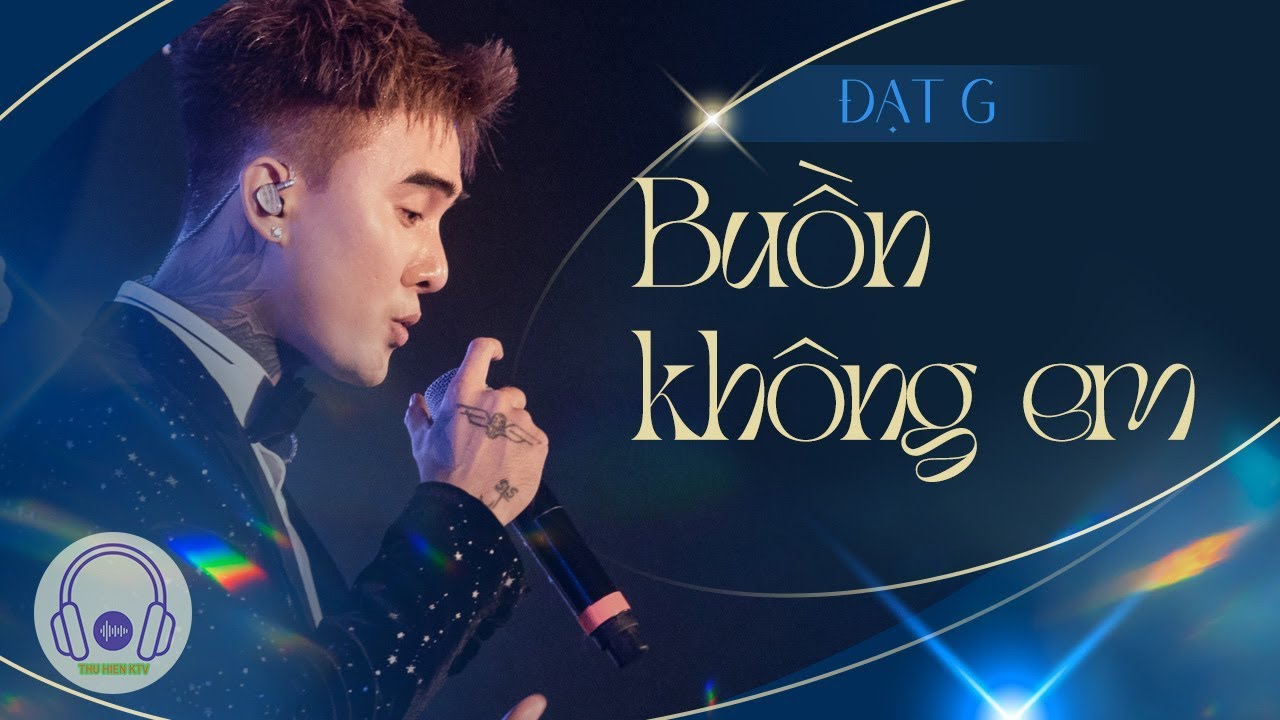 KARAOKE (Live) - Buồn không em - Đạt G