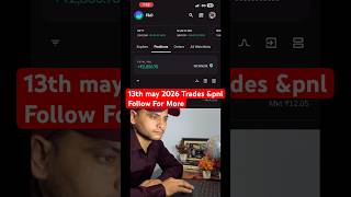 💰 13 May 2026 Trades & PnL 🔴 | Live Profit | Option Trading || #optiontrading #livemarket #pnl