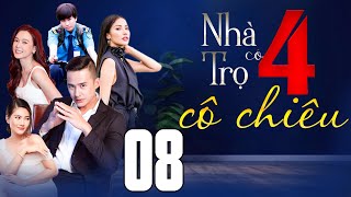 Phim Việt Nam 2024 | NHÀ TRỌ CÓ 4 CÔ CHIÊU Tập 8 | Phim Việt Nam Hay Mới Nhất | Phim Tình Cảm