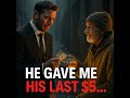 A Homeless Man Gave Me $5… Then I Discovered His Secret 😢[Based on a true story]