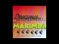 Danzones Con Marimba - Marimba Orquesta La Reyna de Chiapas (Disco Completo)