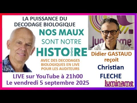 Miniature de 5 septembre 2025 : "La puissance du décodage biologique" avec Christian FLECHE