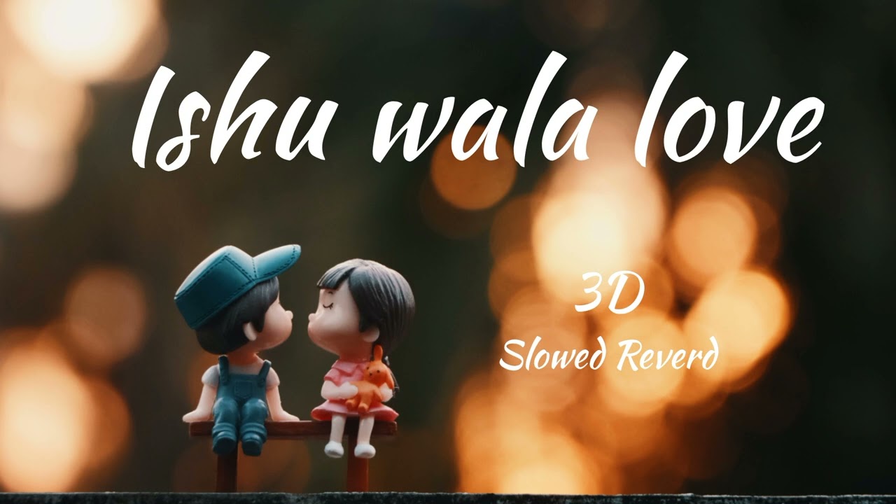 Ishq wala love 