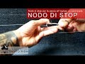 Come creare il nodo di stop per la pesca all'inglese con galleggiante scorrevole