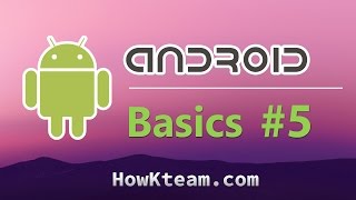[Khóa học lập trình Android Cơ bản] - Bài 5: Các thành phần giao diện (UI) cơ bản | HowKteam