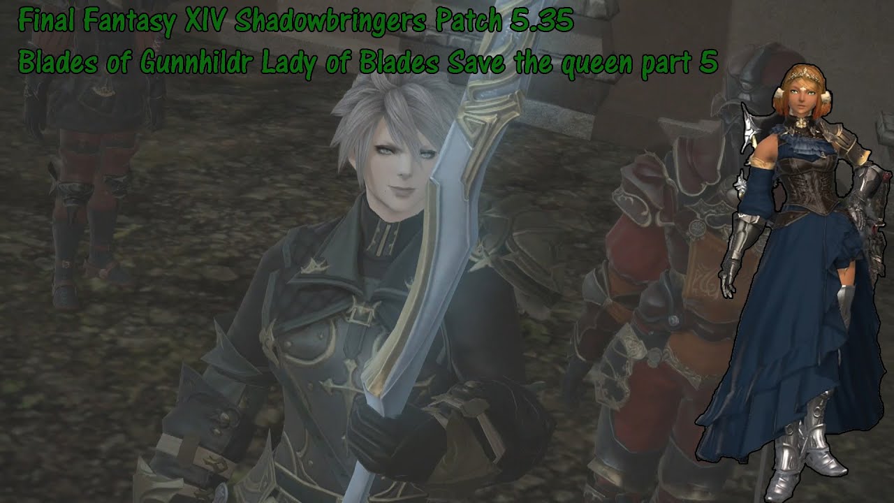 Final Fantasy XIV Shadowbringers Patch 5.35 Blades of Gunnhildr Lady of Blades Save the queen part 5