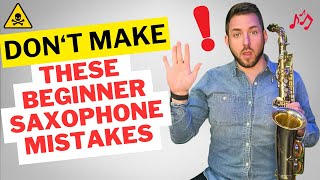 Don t Make these Beginner Saxophone MISTAKES