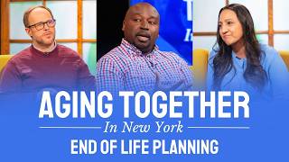 Aging Together in NY | End of Life Planning