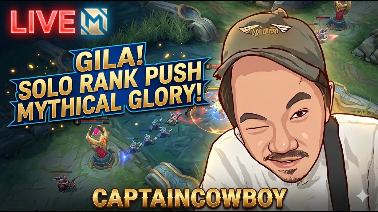 Yok Mabar..live captaincowboy Mobile Legend